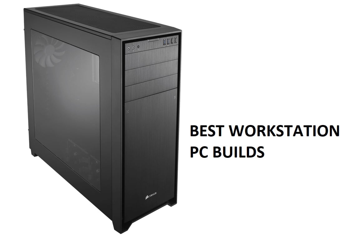 The Best Workstation PC Builds of 2020